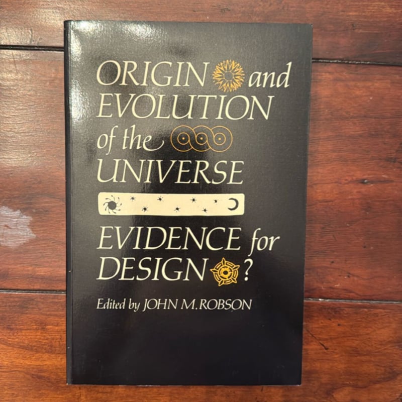 Origin and Evolution of the Universe by John Robson