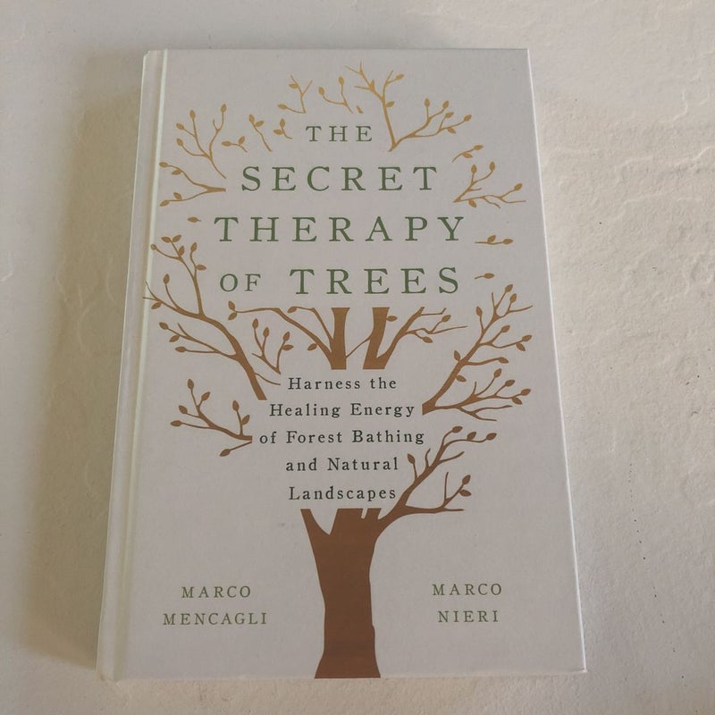 The Secret Therapy of Trees by Marco Mencagli, Hardcover | Pangobooks