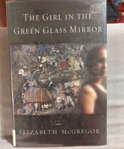 The Girl in the Green Glass Mirror