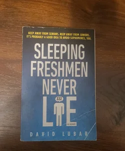 Sleeping Freshmen Never Lie