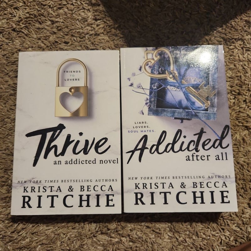 Thrive and Addicted after all