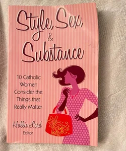 Style, Sex, and Substance