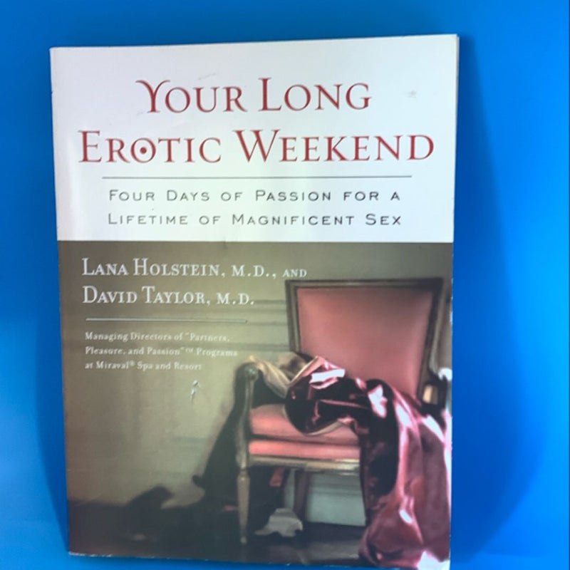 Your Long Erotic Weekend