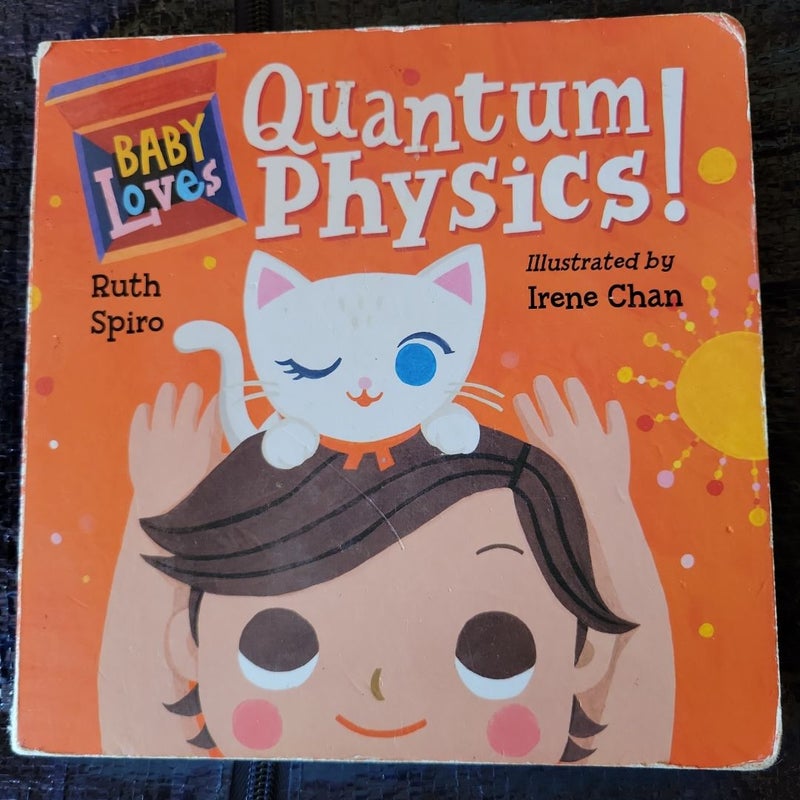 Baby Loves Quantum Physics!