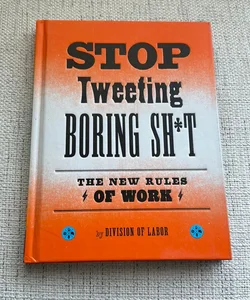 Stop Tweeting Boring Sh*t