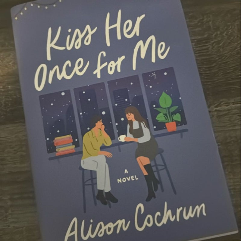 Kiss Her Once for Me