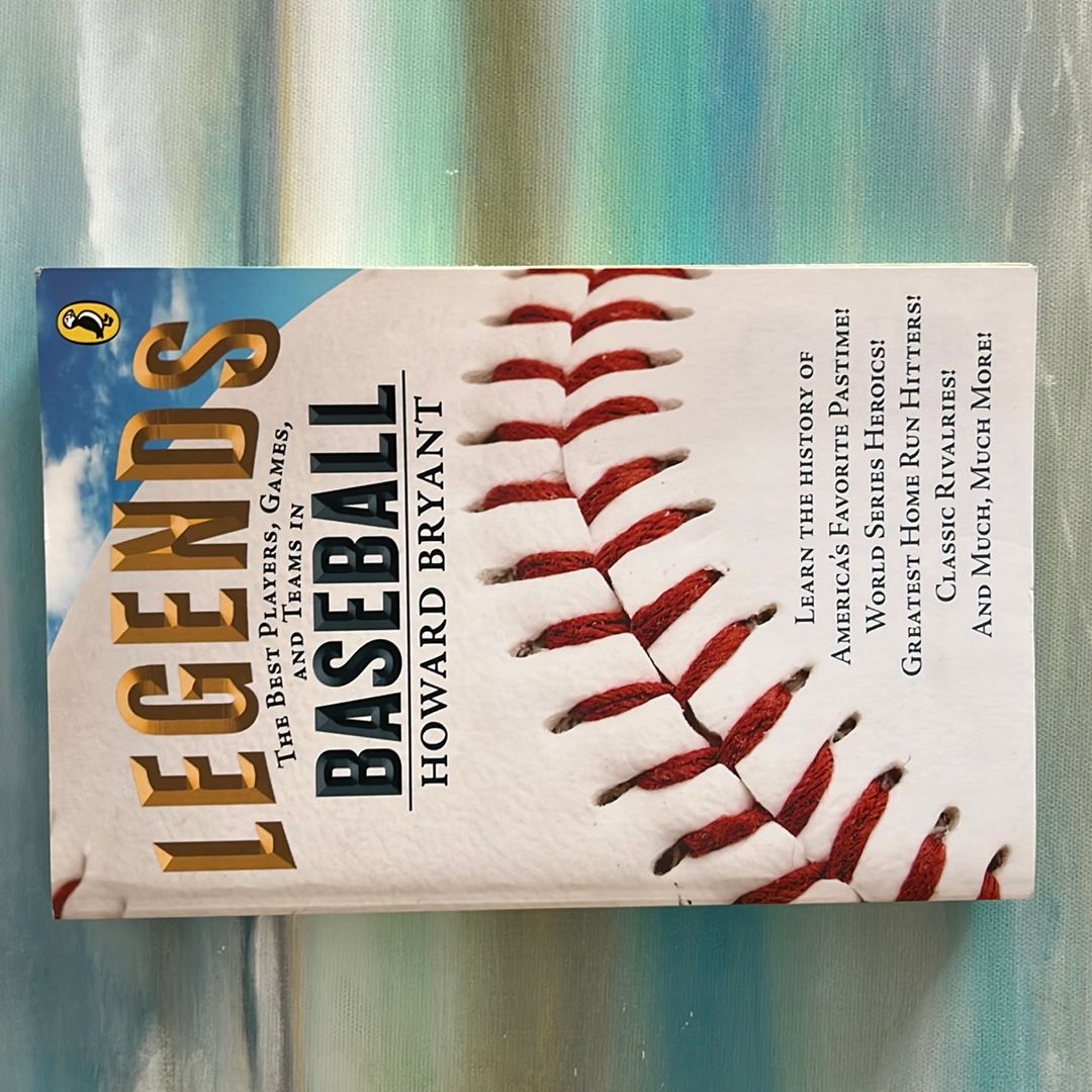 Legends: the Best Players, Games, and Teams in Baseball