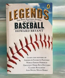 Legends: the Best Players, Games, and Teams in Baseball