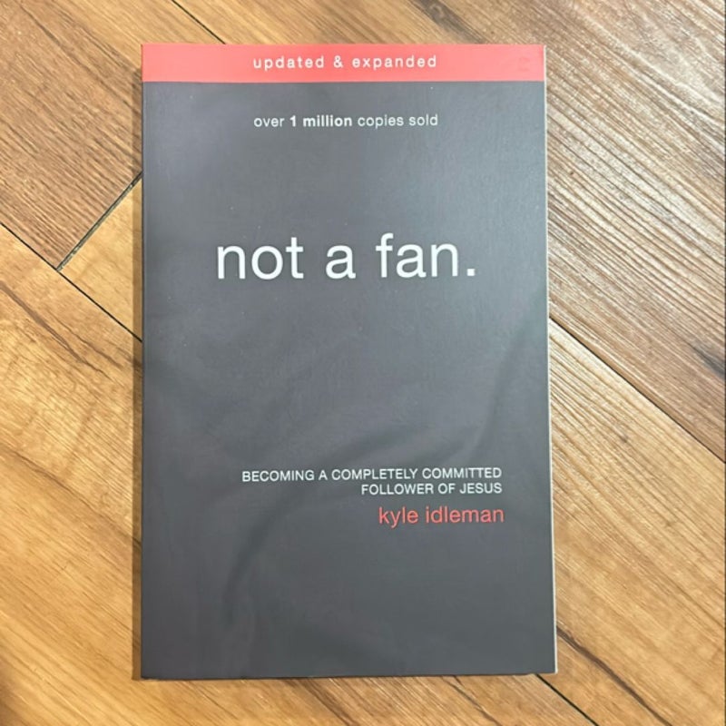 Not a Fan Updated and Expanded