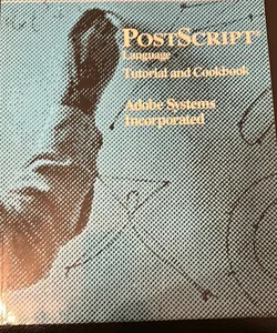 PostScript Language Tutorial and Cookbook