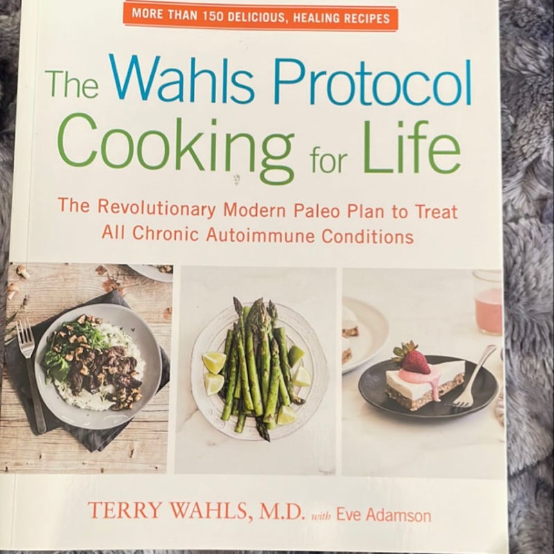 The Wahls Protocol Cooking for Life