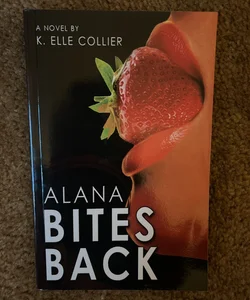 Alana Bites Back