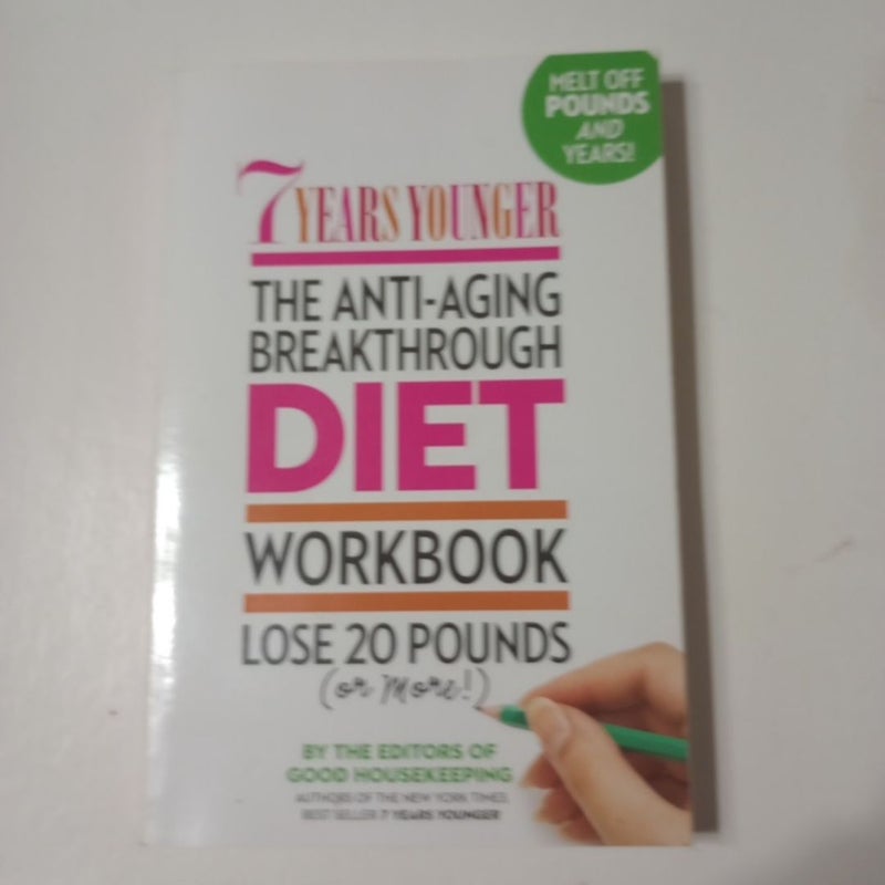 7 Years Younger the Anti-Aging Breakthrough Diet Workbook