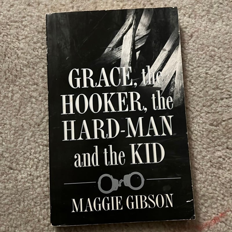 Grace, the Hooker, the Hard-Man, and the Kid
