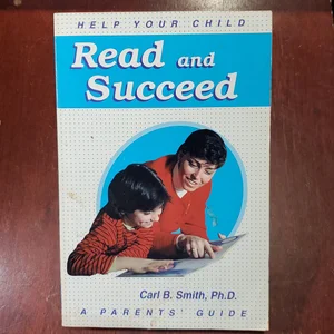 Help Your Child Read and Succeed