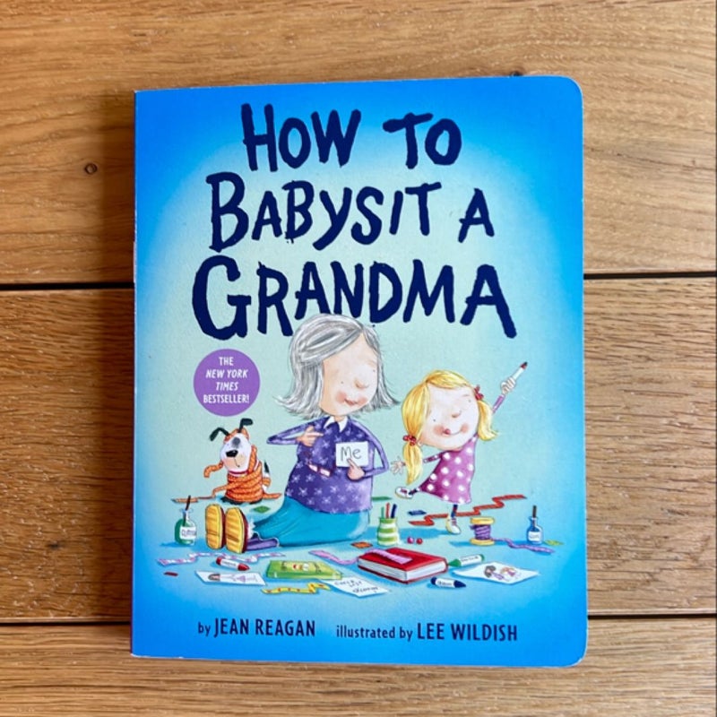 How to Babysit a Grandma