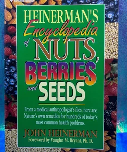 Heinerman’s encyclopedia of nuts, berries, and seeds