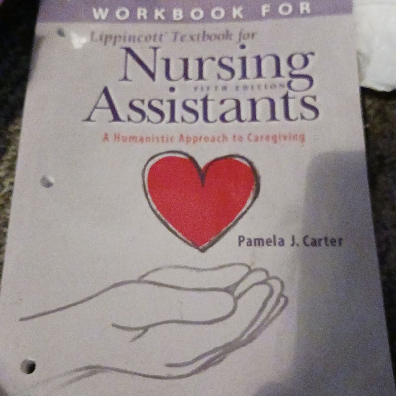 Workbook for Lippincott Textbook for Nursing Assistants