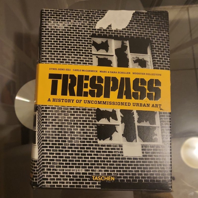 Tresspass: A History of Uncommissioned Urban Art