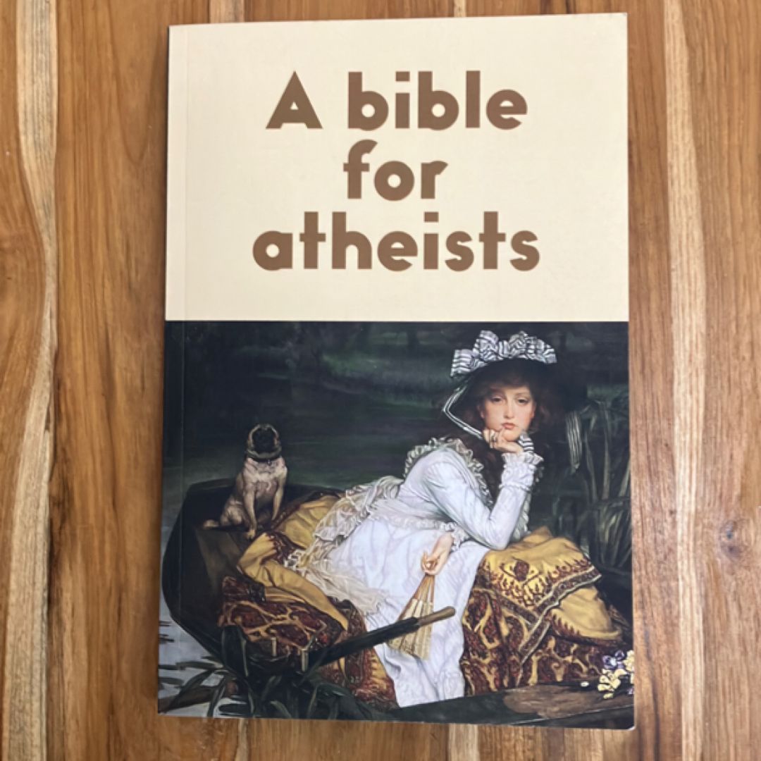 A Bible for Atheists