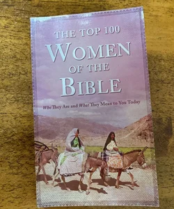 The Top 100 Women of the Bible