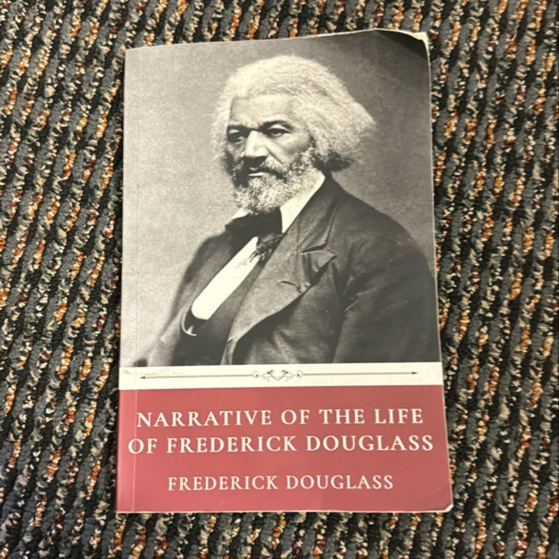 Narrative of the Life of Frederick Douglass by Frederick Douglass