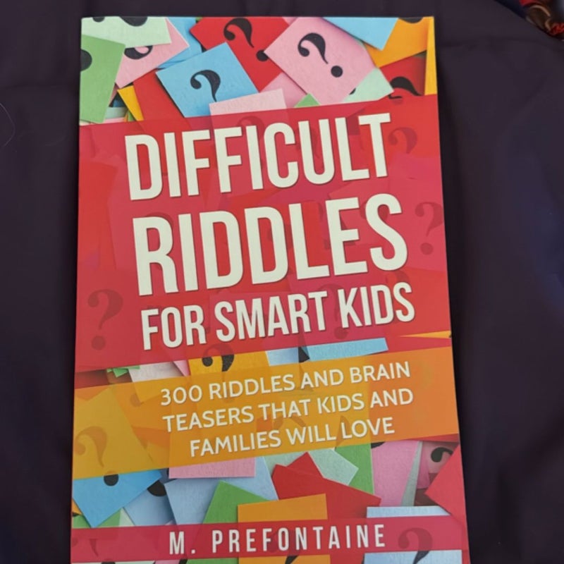 Difficult Riddles for Smart Kids