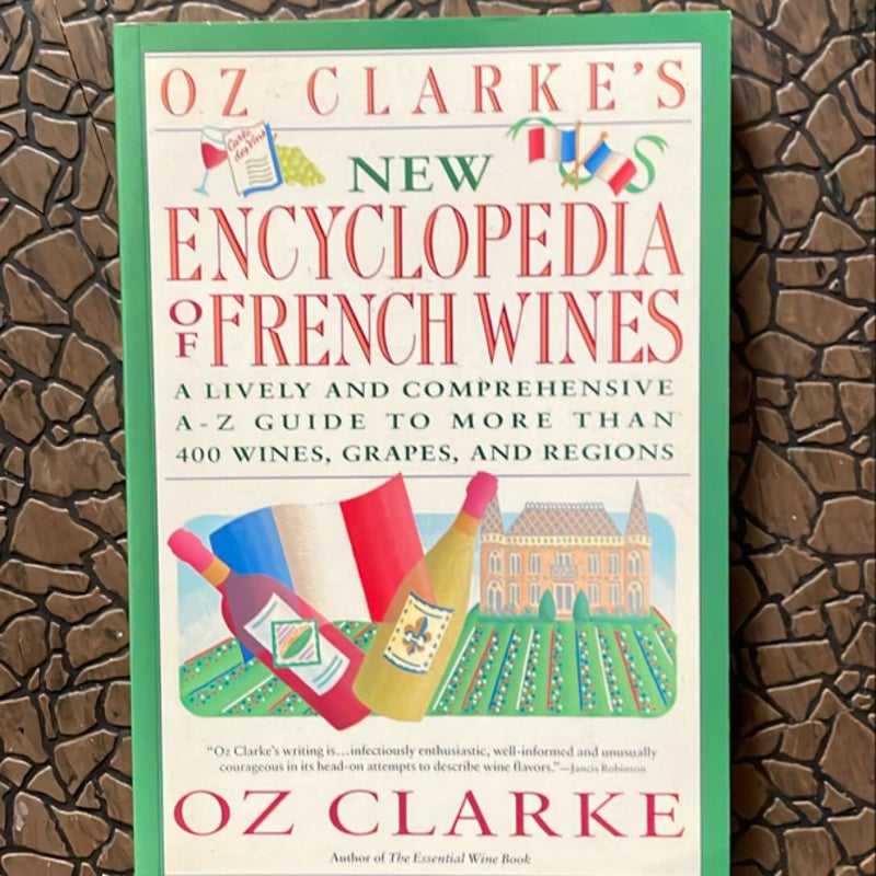 Oz Clarke's New Encyclopedia of French Wines