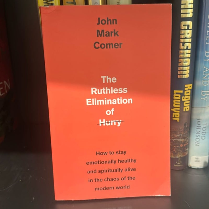 The Ruthless Elimination of Hurry