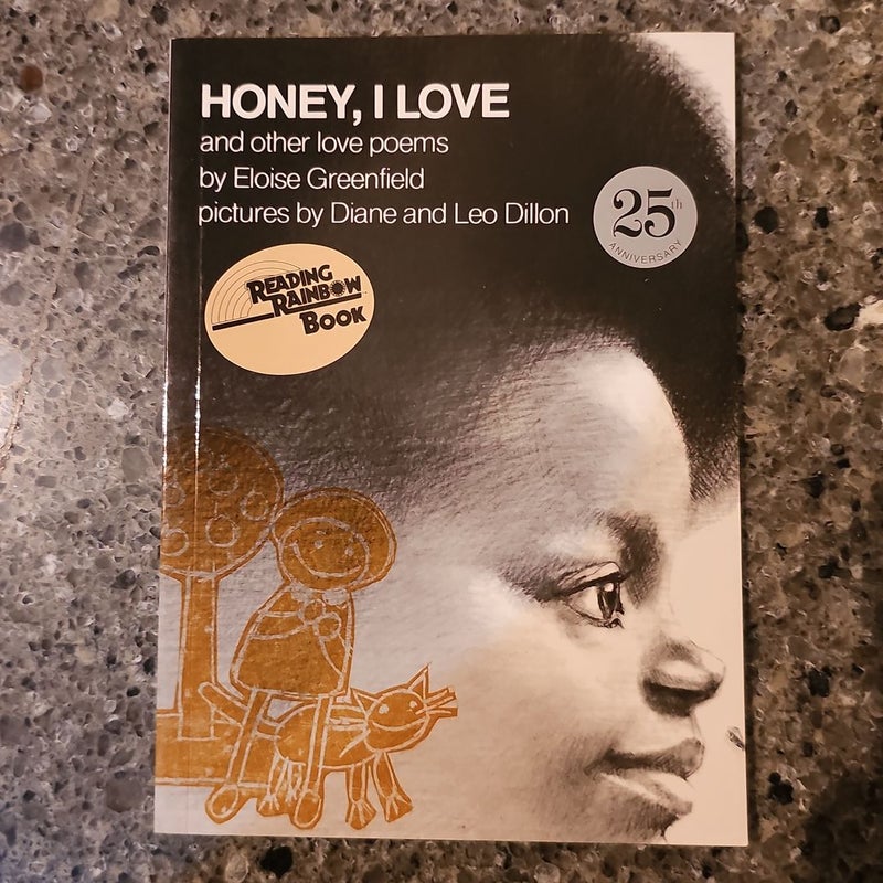 Honey, I Love and Other Love Poems*