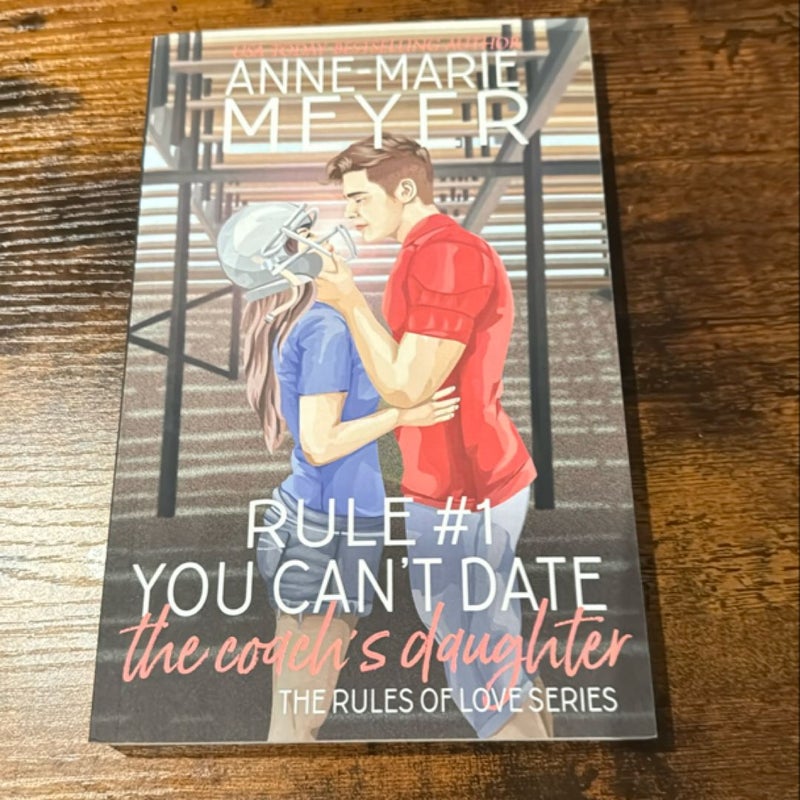 Rule #1: You Can't Date the Coach's Daughter