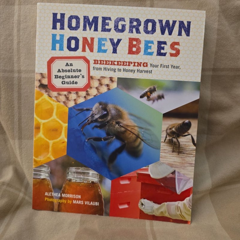 Homegrown Honey Bees