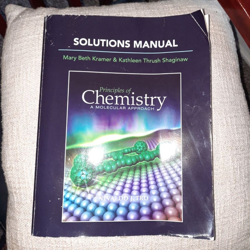 Solutions Manual for Principles of Chemistry