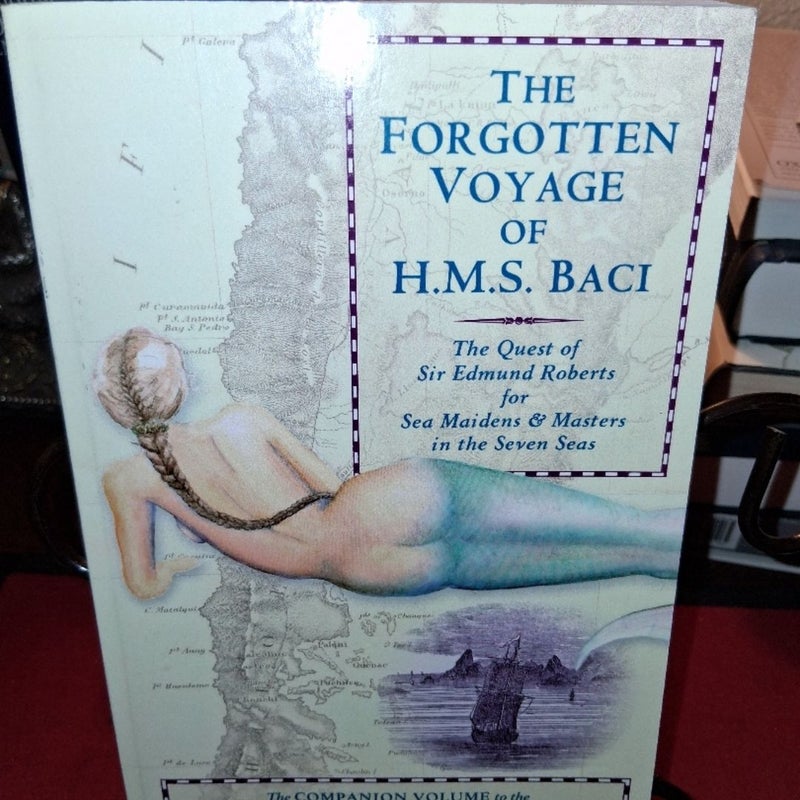 The Forgotten Voyage of the H. M. S. Baci, with signed book marker.