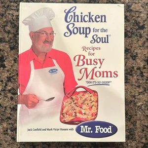 Chicken Soup for the Soul Recipes for Busy Moms