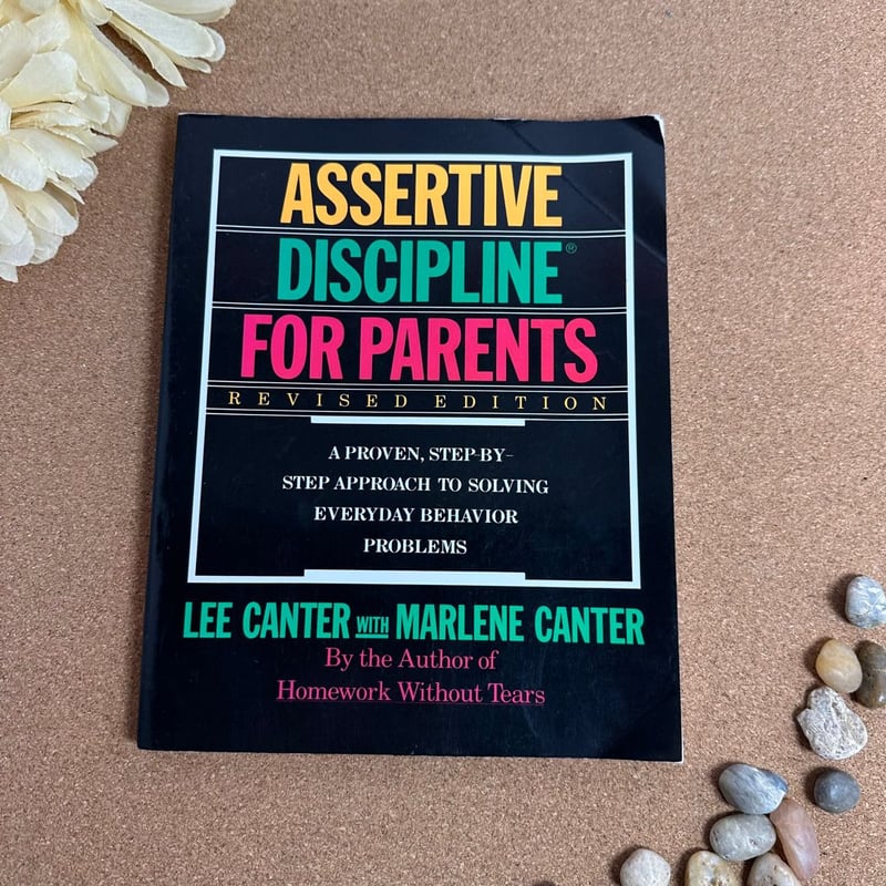 Assertive Discipline for Parents, Revised Edition