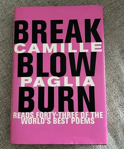 Break, Blow, Burn