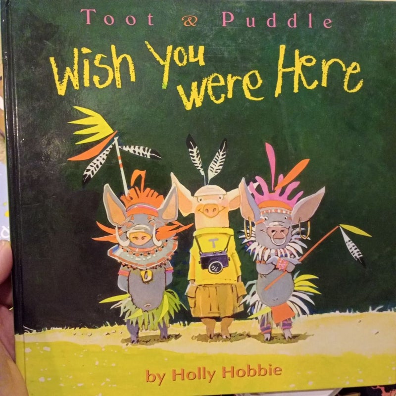 Toot and Puddle: Wish You Were Here