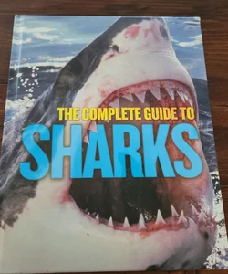 The Complete Guide to Sharks