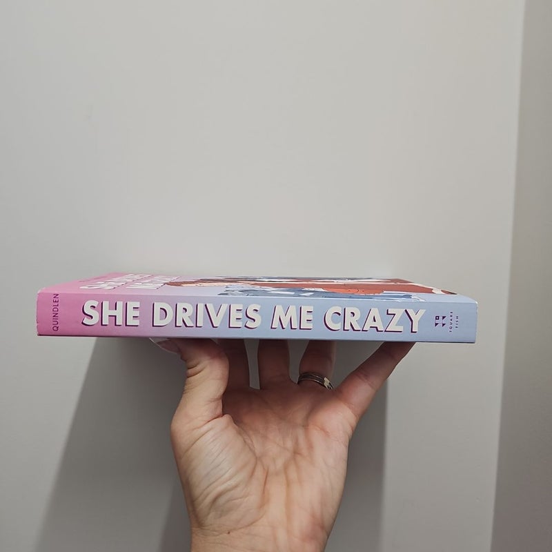 She Drives Me Crazy