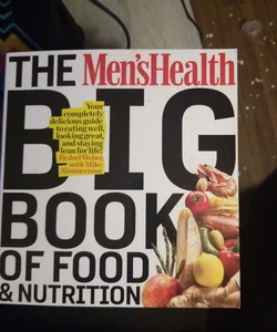 The Men's Health Big Book of Food and Nutrition
