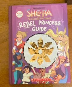 Rebel Princess Guide