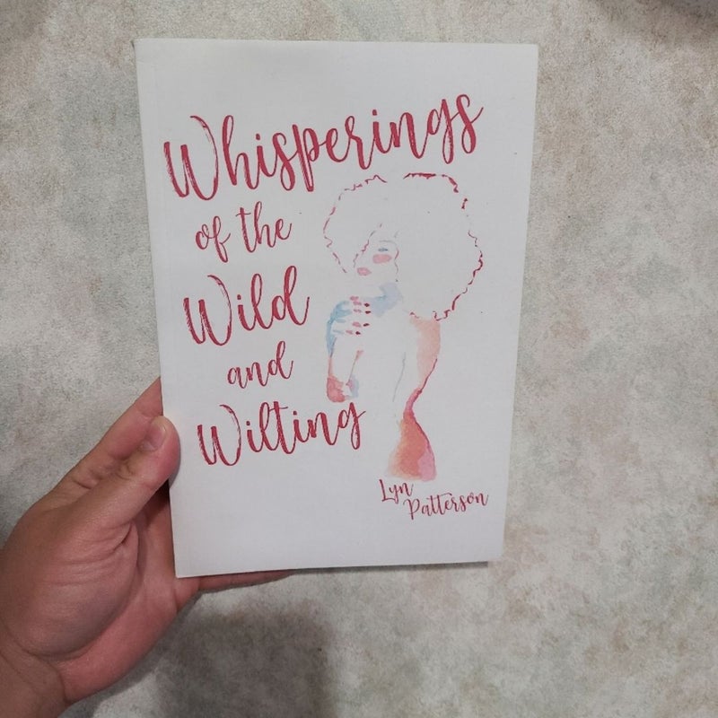 Whisperings of the Wild and Wilting