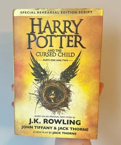 Harry Potter and the Cursed Child Parts One and Two (Special Rehearsal Edition Script)