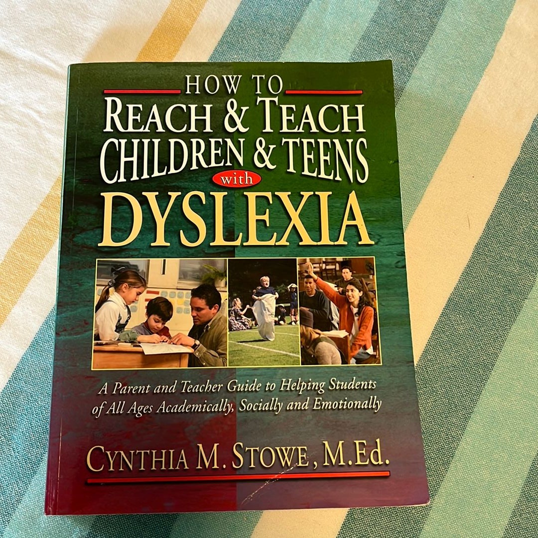 How to Reach and Teach Children and Teens with Dyslexia