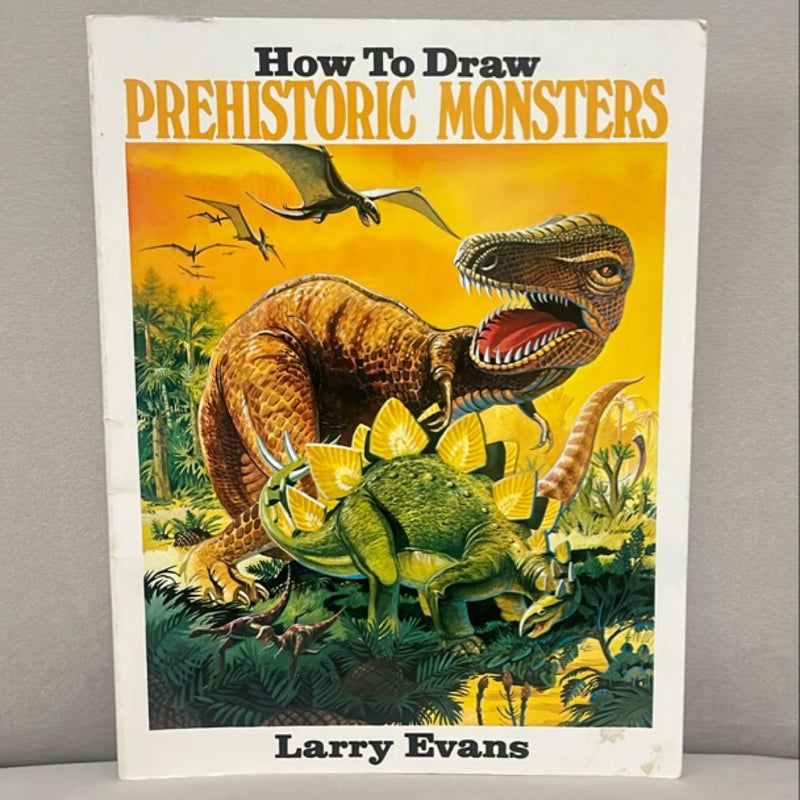 How to Draw Prehistoric Monsters