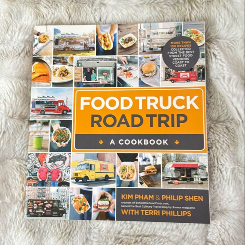 Food Truck Road Trip: a Cookbook