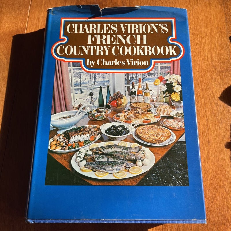 Charles Virion’s French Country Cookbook