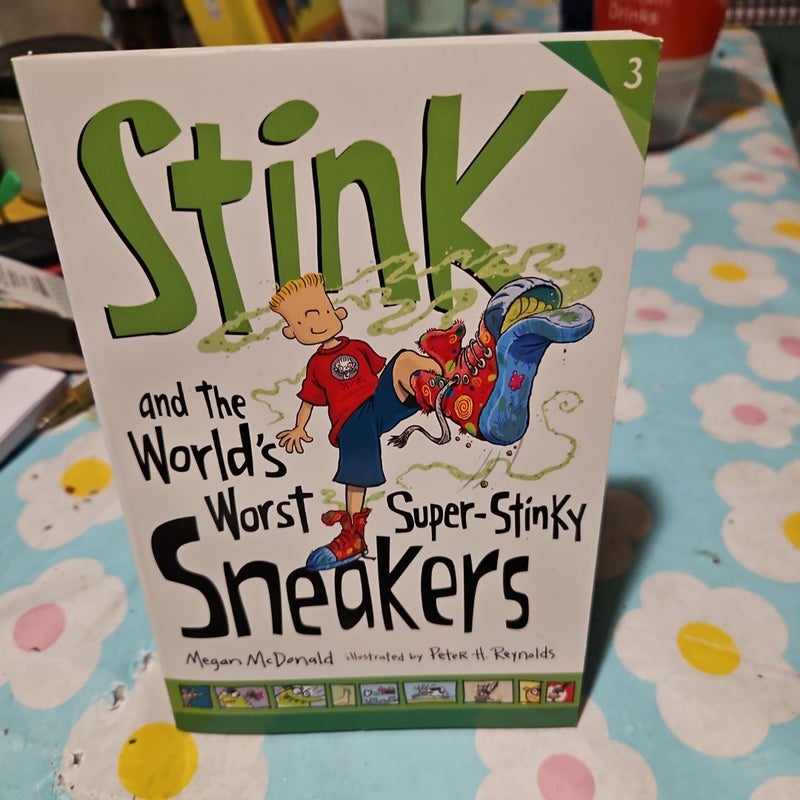 Stink and the worlds worst super stinky sneakers