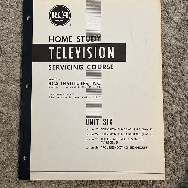 RCA Home Study TV Servicing Course Unit 6